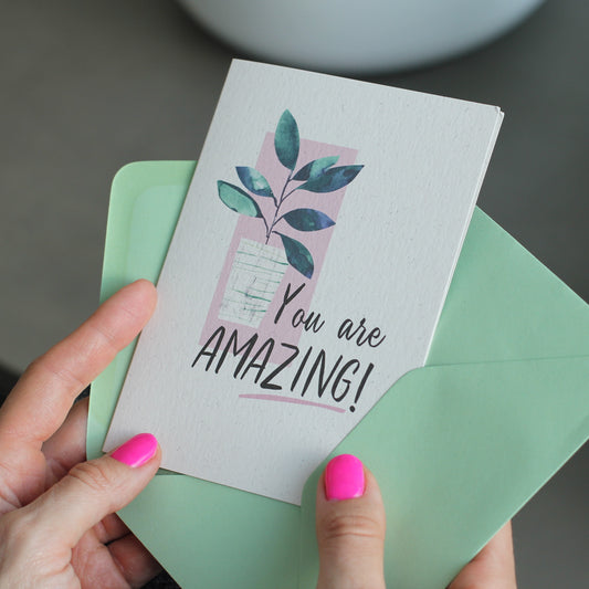 you are amazing! encouragement card