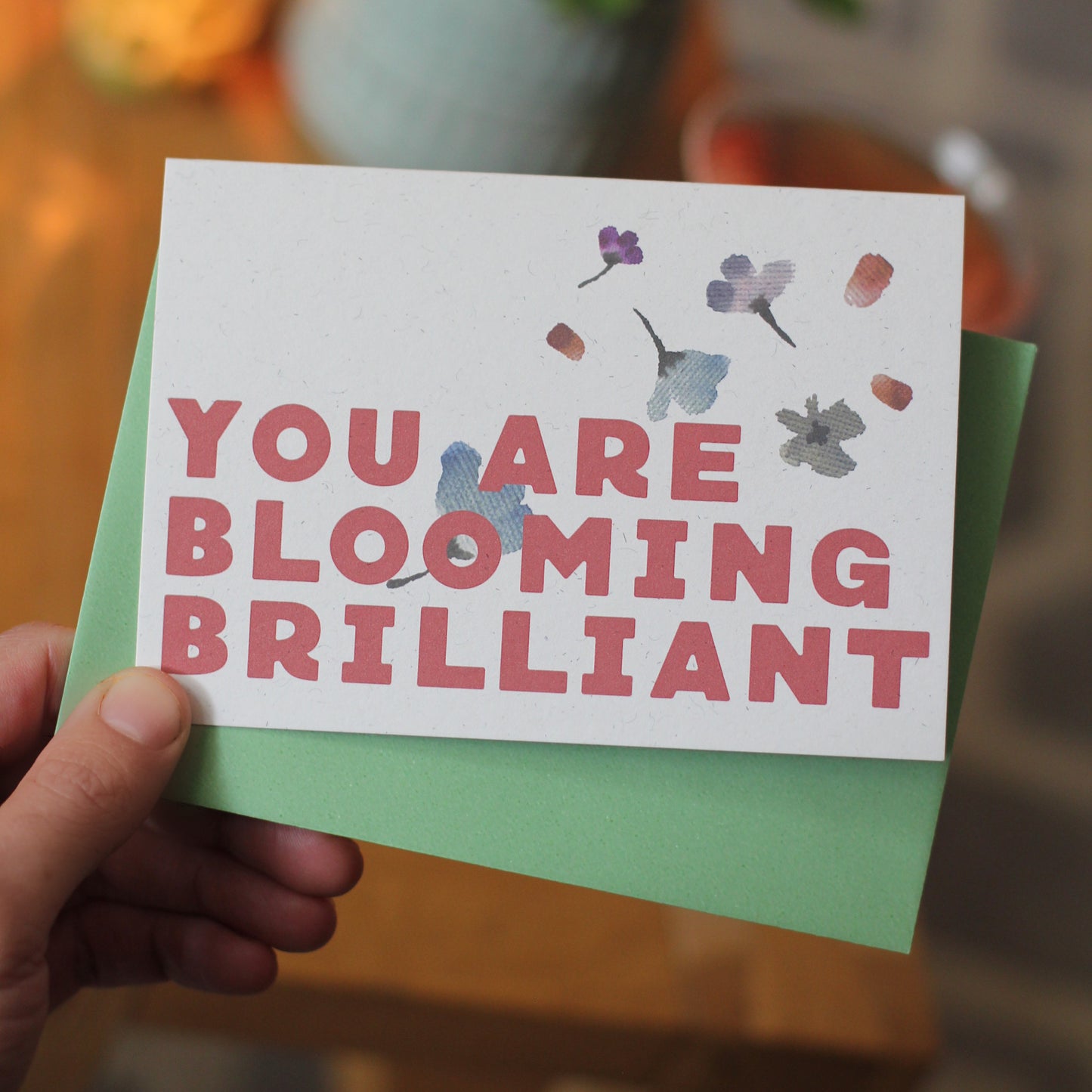 You are blooming brilliant positivity card